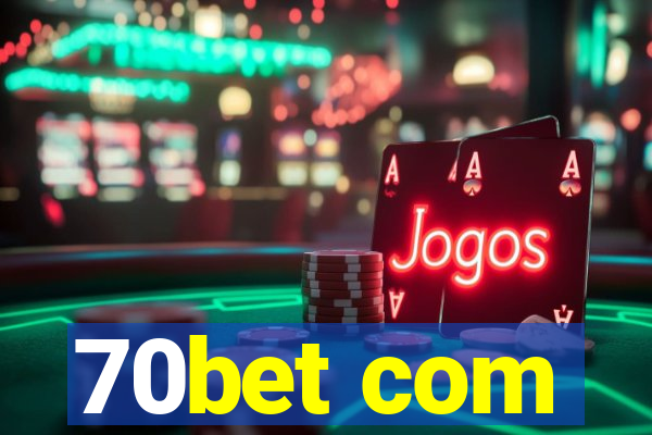 70bet com